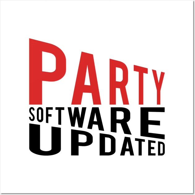 Party Software Updated #1 Wall Art by SiSuSiSu